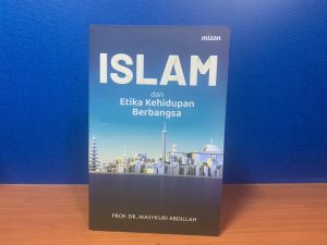 Read more about the article Menyoroti Islam dan Etika Kehidupan Berbangsa Melalui Buku Baru Masykuri Abdillah